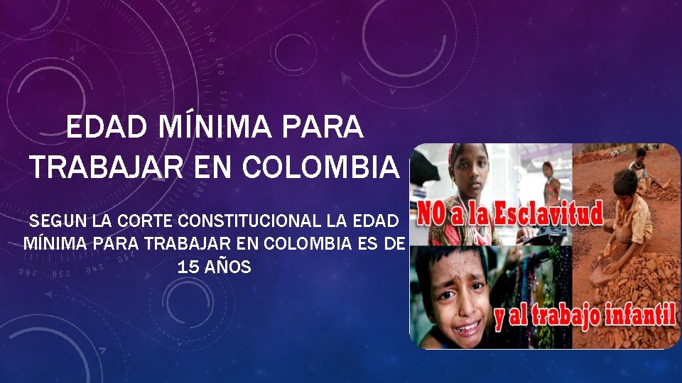 EDAD MÍNIMA PARA TRABAJAR EN COLOMBIA SEGUN LA CORTE CONSTITUCIONAL LA EDAD MÍNIMA PARA