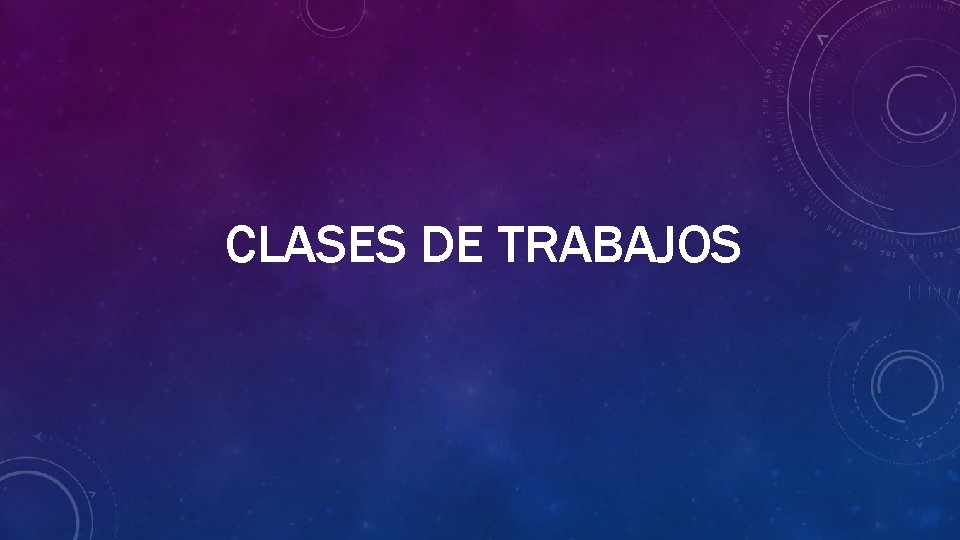 CLASES DE TRABAJOS 