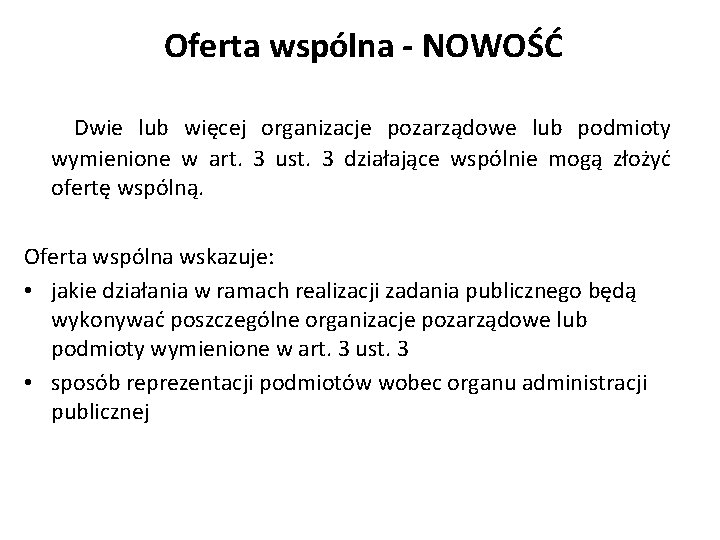 Oferta wspólna - NOWOŚĆ Dwie lub więcej organizacje pozarządowe lub podmioty wymienione w art.