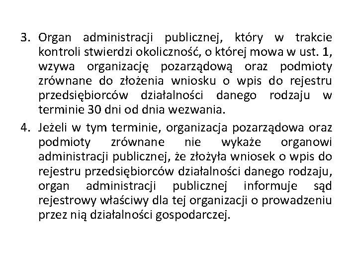 3. Organ administracji publicznej, który w trakcie kontroli stwierdzi okoliczność, o której mowa w