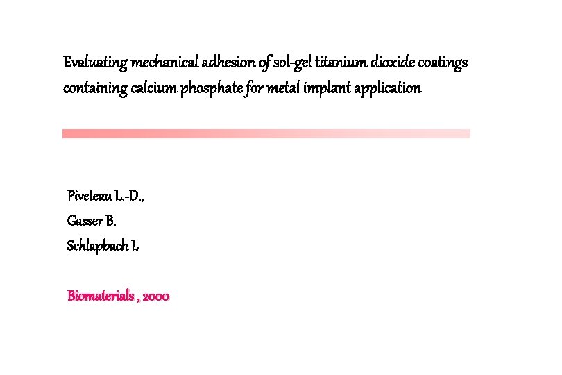 Evaluating mechanical adhesion of sol-gel titanium dioxide coatings containing calcium phosphate for metal implant