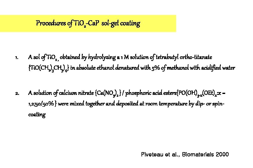 Procedures of Ti. O 2 -Ca. P sol-gel coating 1. A sol of Ti.