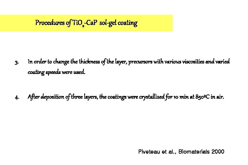 Procedures of Ti. O 2 -Ca. P sol-gel coating 3. In order to change