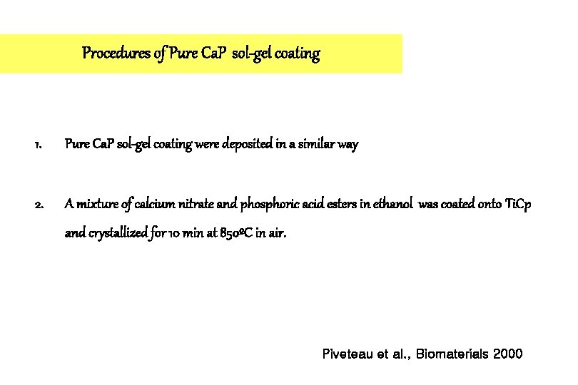 Procedures of Pure Ca. P sol-gel coating 1. Pure Ca. P sol-gel coating were