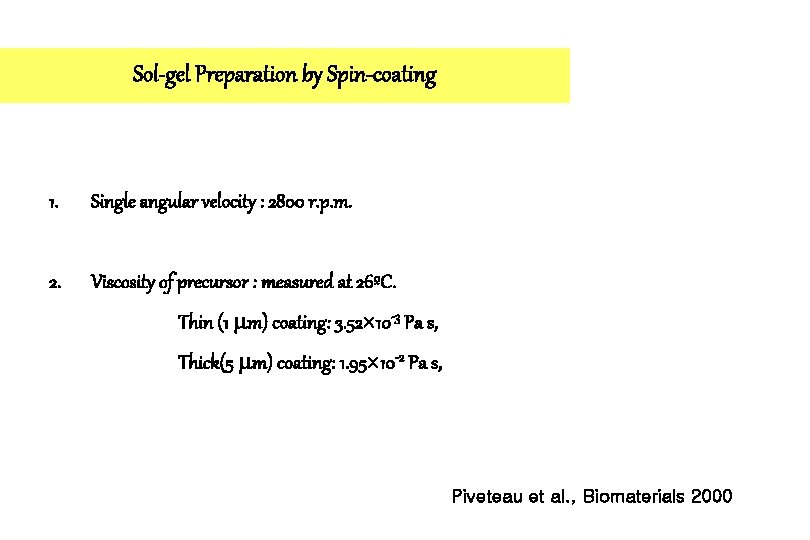 Sol-gel Preparation by Spin-coating 1. Single angular velocity : 2800 r. p. m. 2.