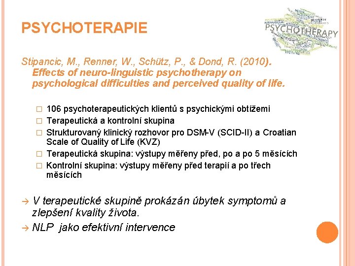 PSYCHOTERAPIE Stipancic, M. , Renner, W. , Schütz, P. , & Dond, R. (2010).