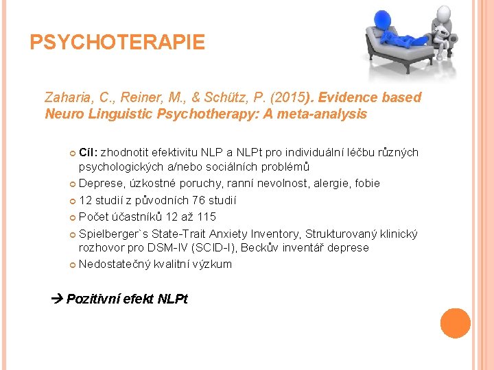 PSYCHOTERAPIE Zaharia, C. , Reiner, M. , & Schütz, P. (2015). Evidence based Neuro