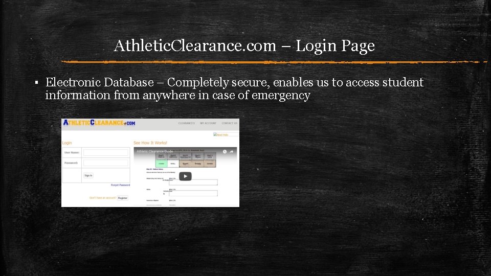 Athletic. Clearance. com – Login Page ▪ Electronic Database – Completely secure, enables us