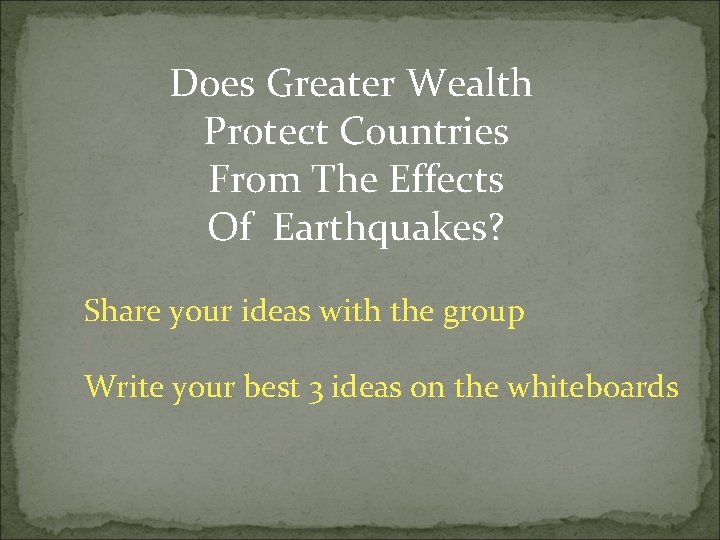 Does Greater Wealth Protect Countries From The Effects Of Earthquakes? Share your ideas with