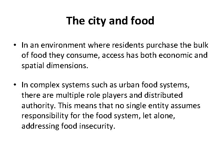 The city and food • In an environment where residents purchase the bulk of