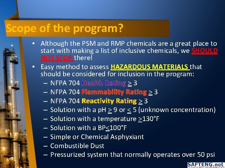 Scope of the program? • Although the PSM and RMP chemicals are a great