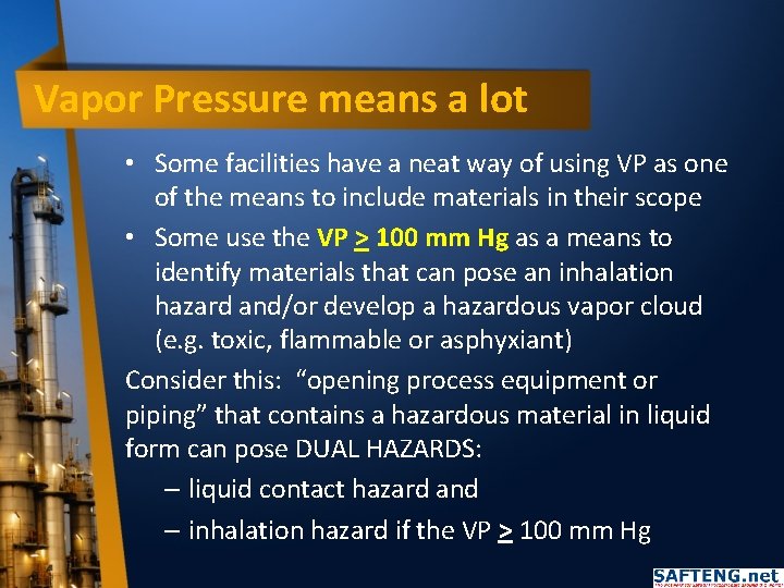 Vapor Pressure means a lot • Some facilities have a neat way of using
