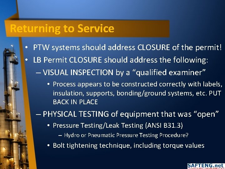 Returning to Service • PTW systems should address CLOSURE of the permit! • LB