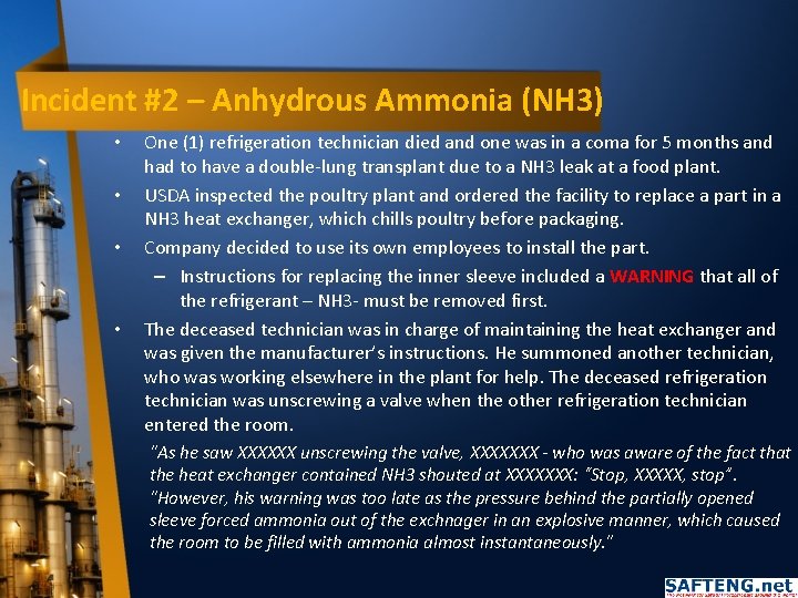 Incident #2 – Anhydrous Ammonia (NH 3) • • One (1) refrigeration technician died