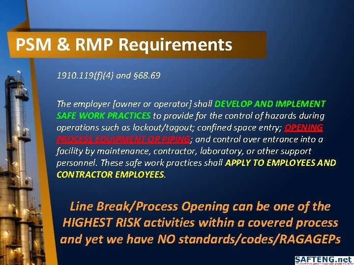 PSM & RMP Requirements 1910. 119(f)(4) and § 68. 69 The employer [owner or