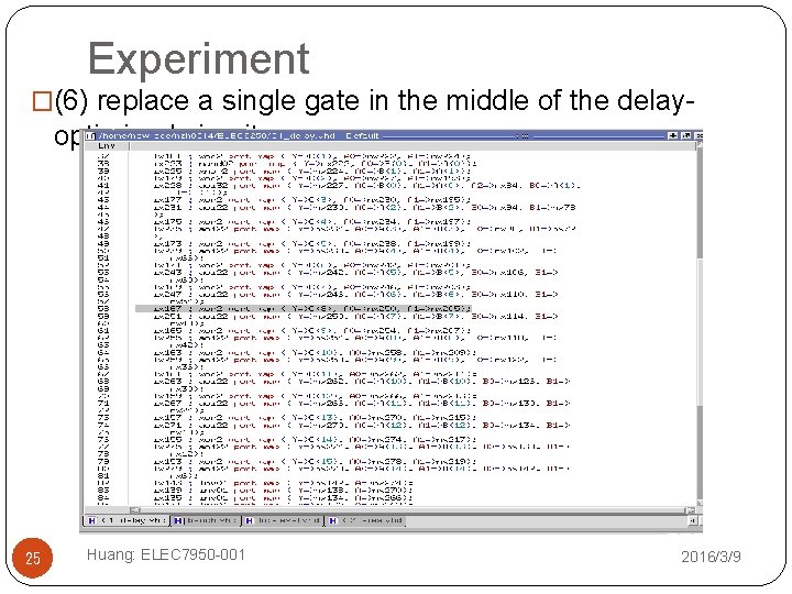 Experiment �(6) replace a single gate in the middle of the delay- optimized circuit.