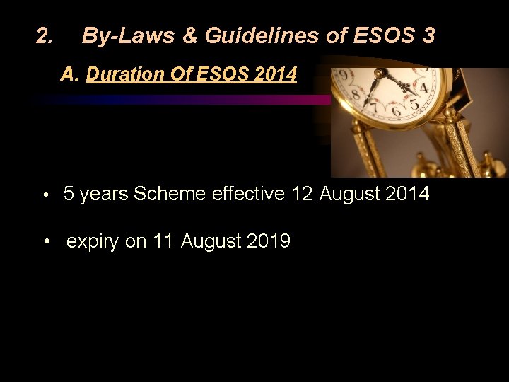 2. By-Laws & Guidelines of ESOS 3 A. Duration Of ESOS 2014 • 5