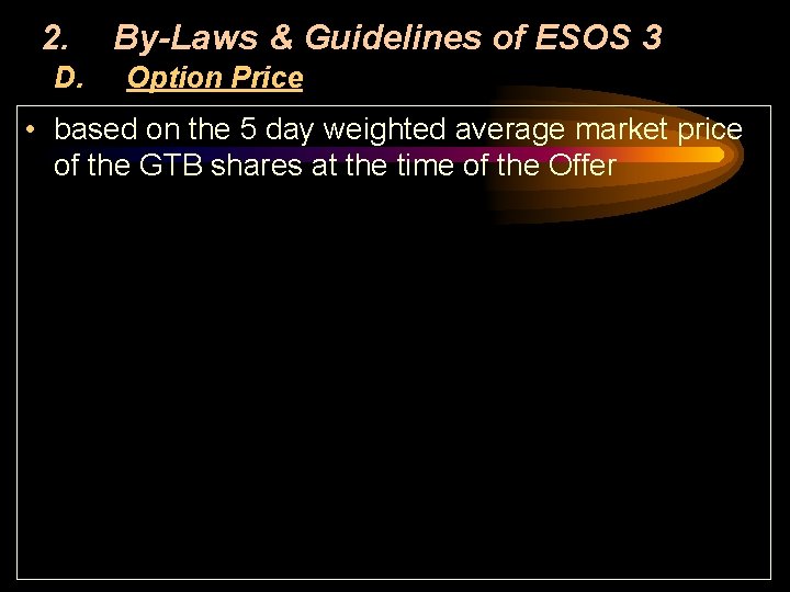 2. D. By-Laws & Guidelines of ESOS 3 Option Price • based on the