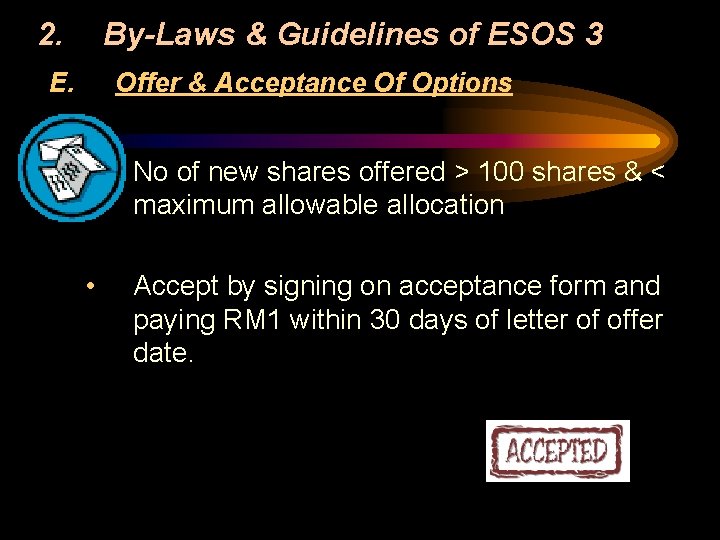 2. By-Laws & Guidelines of ESOS 3 E. Offer & Acceptance Of Options •