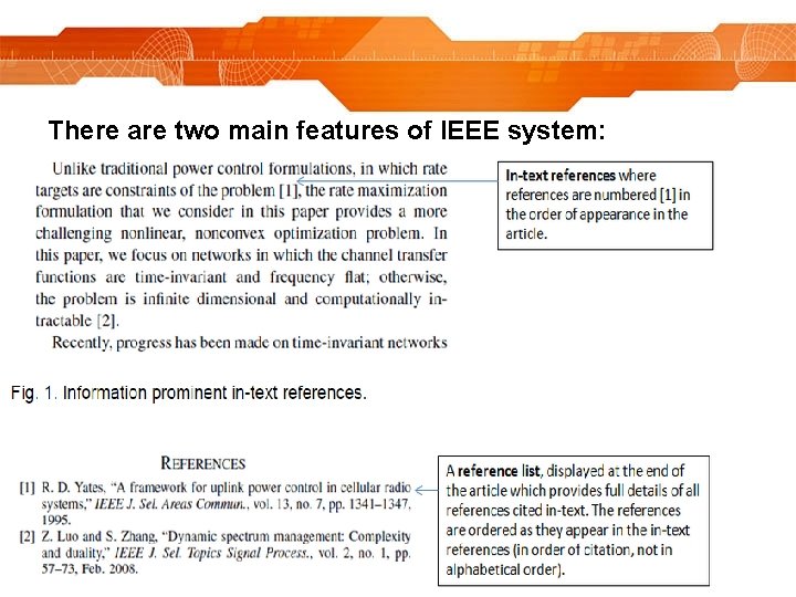 There are two main features of IEEE system: Slide 11 