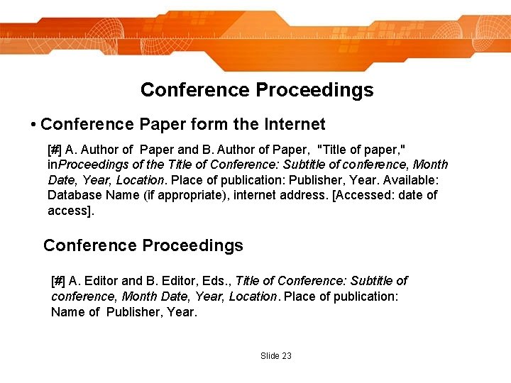 Conference Proceedings • Conference Paper form the Internet [#] A. Author of Paper and