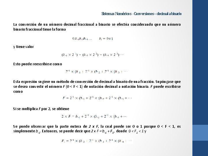 Sistemas Numéricos - Conversiones – decimal a binario La conversión de un número decimal