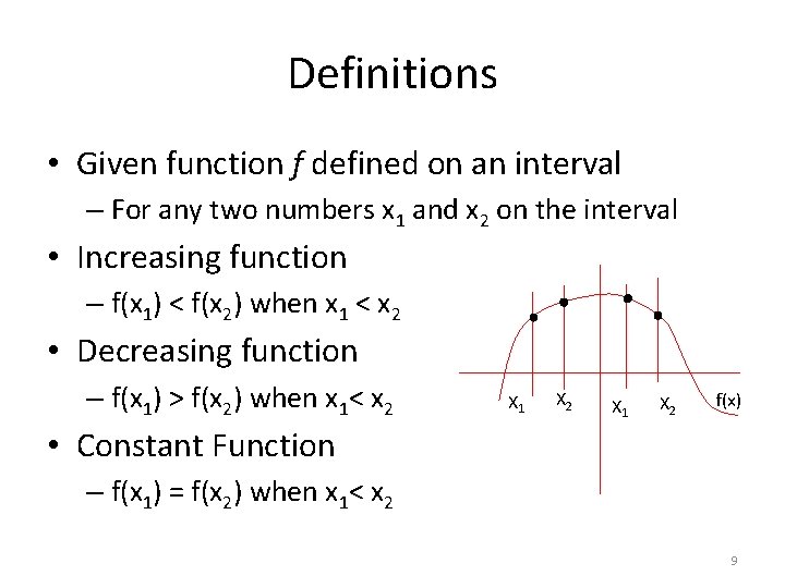 Definitions • Given function f defined on an interval – For any two numbers