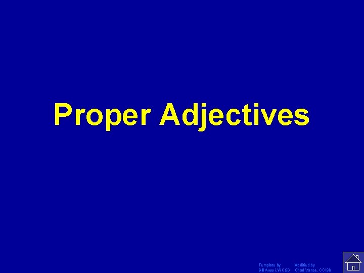 Proper Adjectives Template by Modified by Bill Arcuri, WCSD Chad Vance, CCISD 