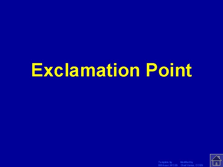 Exclamation Point Template by Modified by Bill Arcuri, WCSD Chad Vance, CCISD 