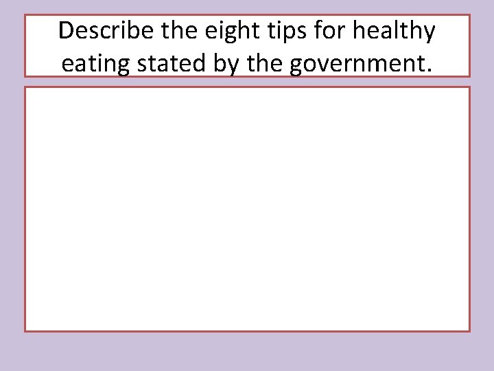 Describe the eight tips for healthy eating stated by the government. 