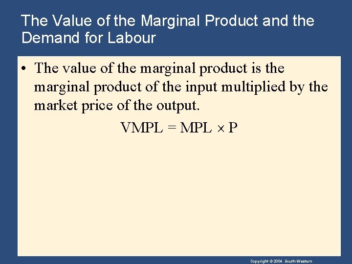The Value of the Marginal Product and the Demand for Labour • The value
