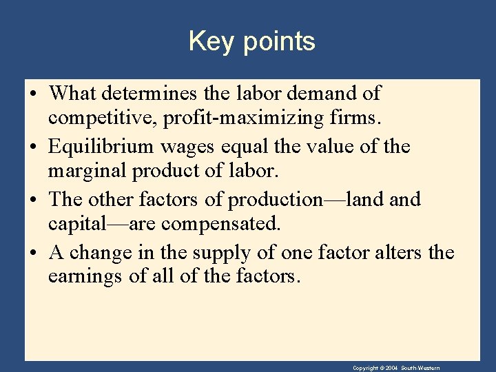 Key points • What determines the labor demand of competitive, profit-maximizing firms. • Equilibrium