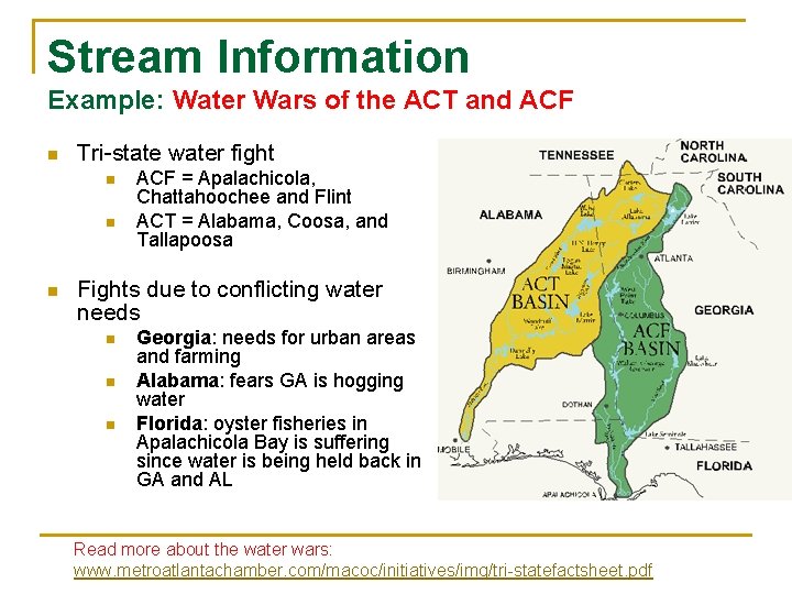 Stream Information Example: Water Wars of the ACT and ACF n Tri-state water fight