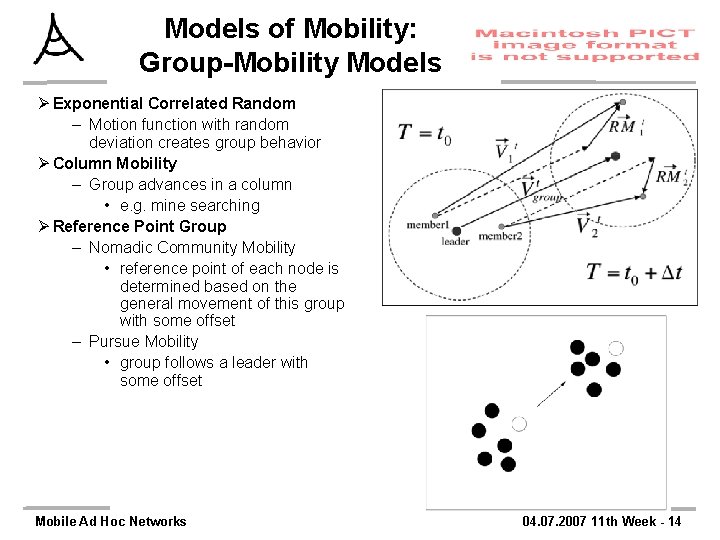 Models of Mobility: Group-Mobility Models Ø Exponential Correlated Random – Motion function with random