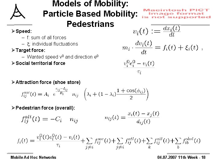 Models of Mobility: Particle Based Mobility: Pedestrians Ø Speed: – f: sum of all