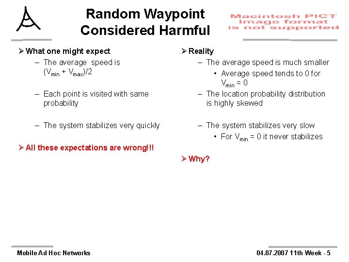 Random Waypoint Considered Harmful Ø What one might expect – The average speed is