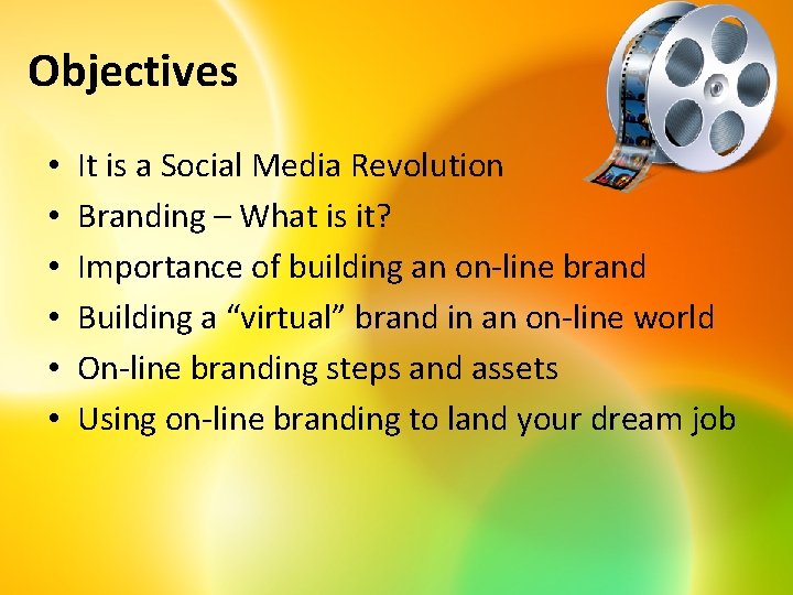 Objectives • • • It is a Social Media Revolution Branding – What is