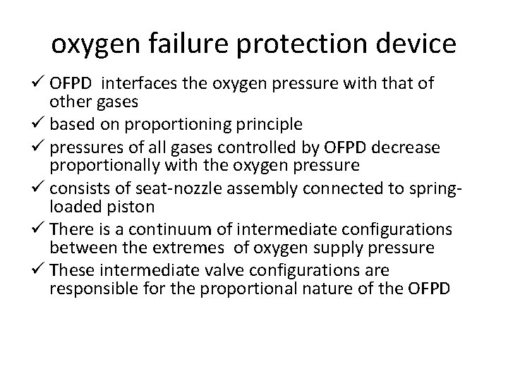oxygen failure protection device ü OFPD interfaces the oxygen pressure with that of other