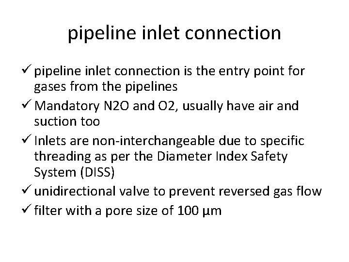 pipeline inlet connection ü pipeline inlet connection is the entry point for gases from