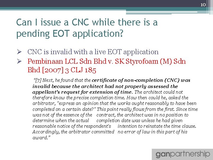 10 Can I issue a CNC while there is a pending EOT application? Ø