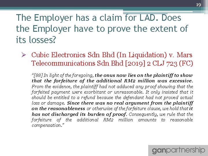 19 The Employer has a claim for LAD. Does the Employer have to prove