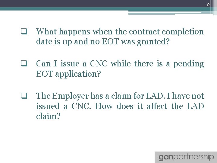 2 q What happens when the contract completion date is up and no EOT