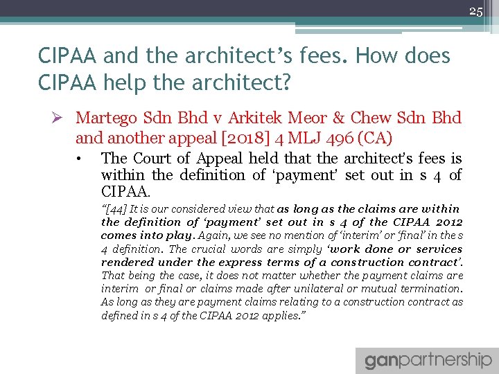 25 CIPAA and the architect’s fees. How does CIPAA help the architect? Ø Martego