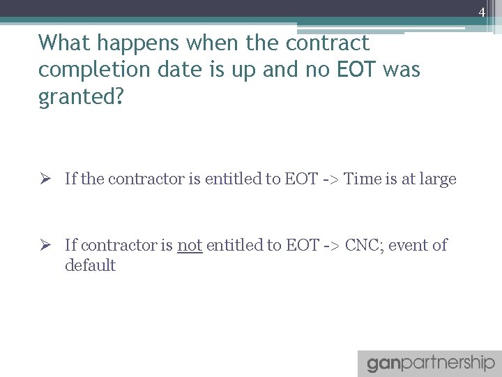 4 What happens when the contract completion date is up and no EOT was