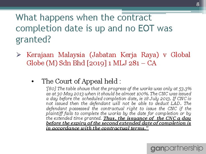 8 What happens when the contract completion date is up and no EOT was