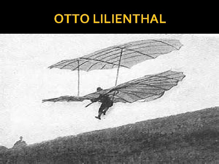 OTTO LILIENTHAL 