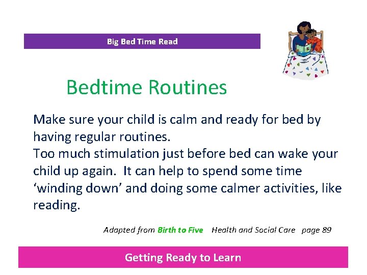 Big Bed Time Read Bedtime Routines Make sure your child is calm and ready