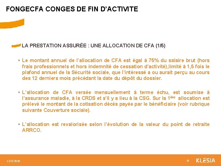 FONGECFA CONGES DE FIN D’ACTIVITE LA PRESTATION ASSURÉE : UNE ALLOCATION DE CFA (1/5)