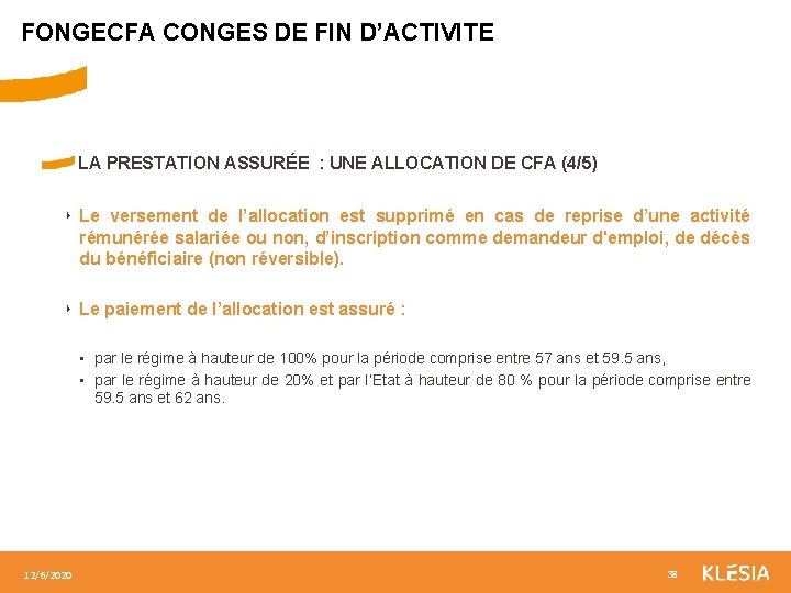 FONGECFA CONGES DE FIN D’ACTIVITE LA PRESTATION ASSURÉE : UNE ALLOCATION DE CFA (4/5)