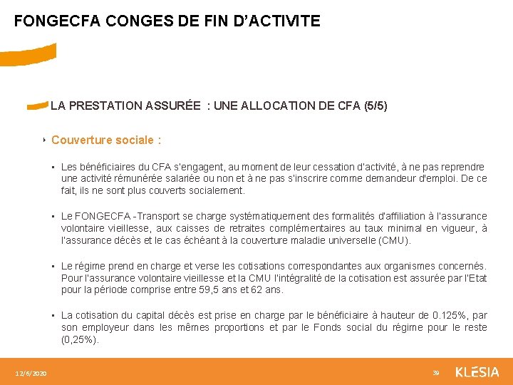 FONGECFA CONGES DE FIN D’ACTIVITE LA PRESTATION ASSURÉE : UNE ALLOCATION DE CFA (5/5)